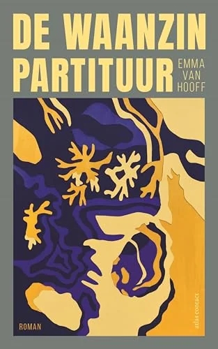 De waanzinpartituur — Emma van Hooff